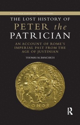 bokomslag The Lost History of Peter the Patrician