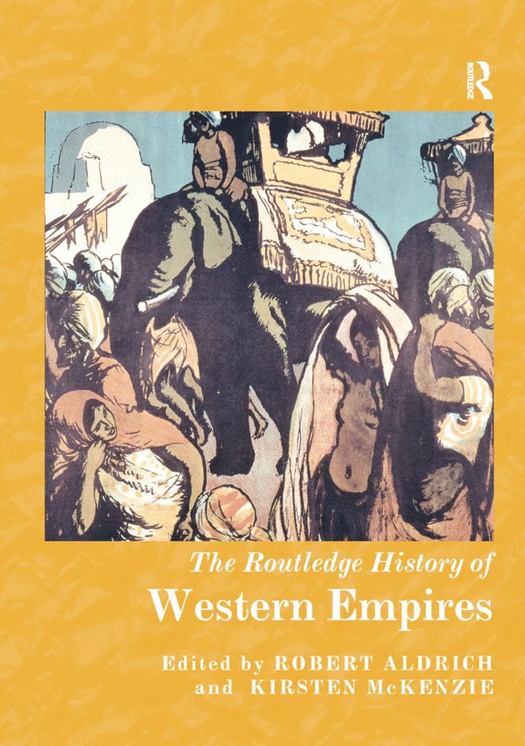 Robert Aldrich, Kirsten McKenzie - Routledge History of Western Empires, Häftad