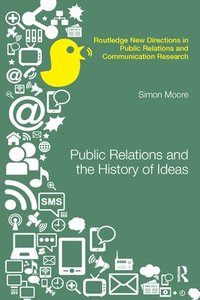 bokomslag Public Relations and the History of Ideas