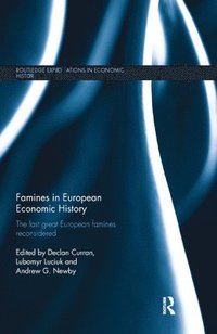 bokomslag Famines in European Economic History