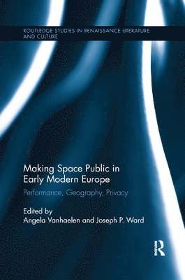 Making Space Public in Early Modern Europe 1