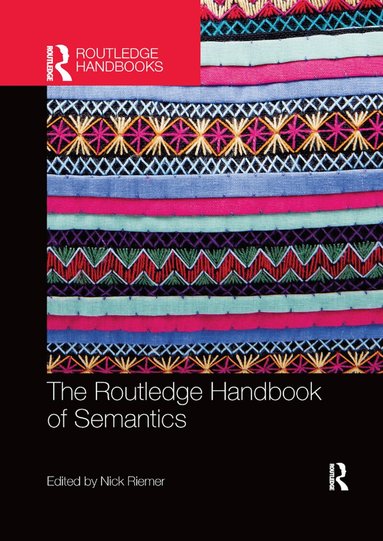 Nick Riemer - Routledge Handbook of Semantics, Häftad
