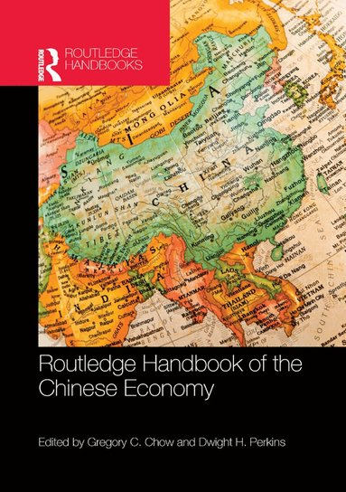 Gregory C. Chow, Dwight H. Perkins - Routledge Handbook of the Chinese Economy, Häftad