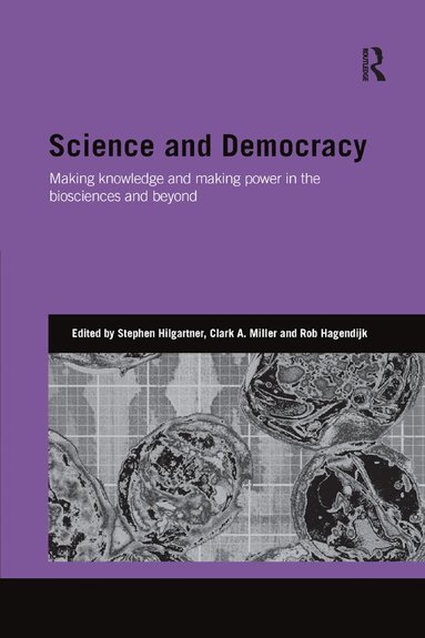 Stephen Hilgartner, Clark Miller, Rob Hagendijk - Science and Democracy, Häftad