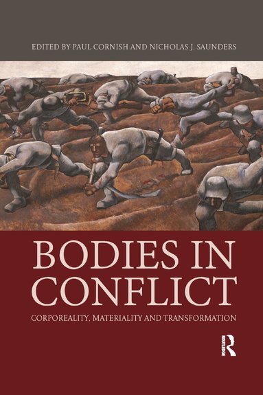 Paul Cornish, Nicholas J Saunders - Bodies in Conflict, Häftad