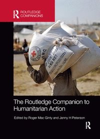 bokomslag The Routledge Companion to Humanitarian Action