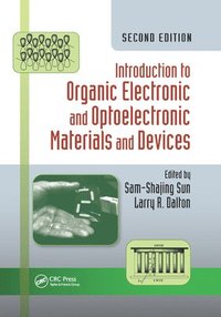 bokomslag Introduction to Organic Electronic and Optoelectronic Materials and Devices