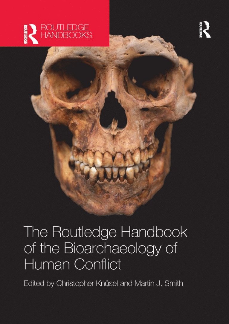 Routledge Handbook of the Bioarchaeology of Human Conflict