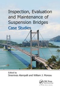 bokomslag Inspection, Evaluation and Maintenance of Suspension Bridges Case Studies