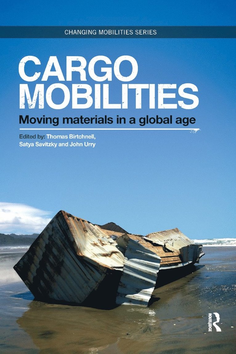 Thomas Birtchnell, Satya Savitzky, John Urry - Cargomobilities, Häftad