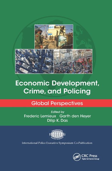 Frederic Lemieux, Garth den Heyer, Dilip K. Das - Economic Development, Crime, and Policing, Häftad