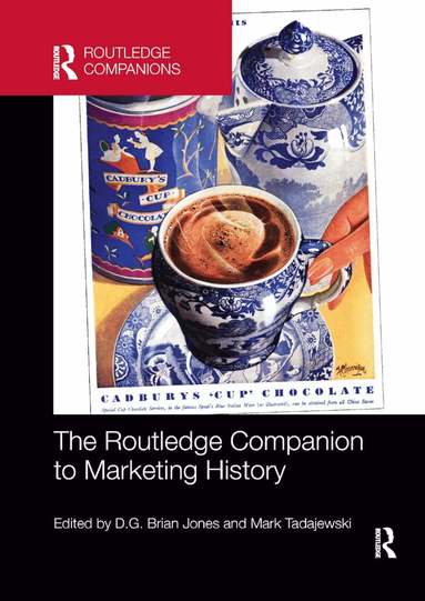 D.G. Brian Jones, Mark Tadajewski - Routledge Companion to Marketing History, Häftad