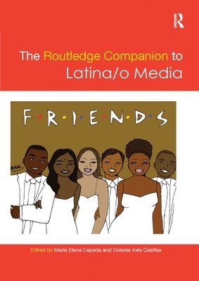 Maria Cepeda, Dolores Inés Casillas, Dolores Ines Casillas - Routledge Companion to Latina/o Media, Häftad