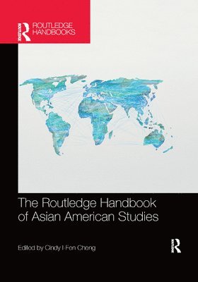 The Routledge Handbook of Asian American Studies 1