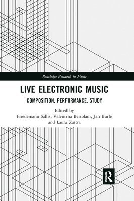 Friedemann Sallis, Valentina Bertolani, Jan Burle, Laura Zattra - Live Electronic Music, Häftad