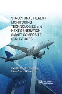bokomslag Structural Health Monitoring Technologies and Next-Generation Smart Composite Structures