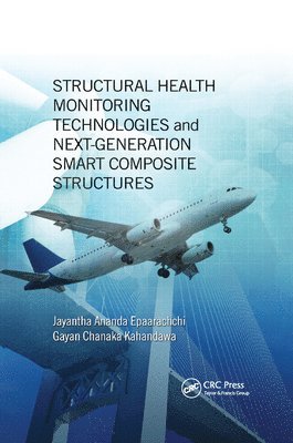 Structural Health Monitoring Technologies and Next-Generation Smart Composite Structures 1