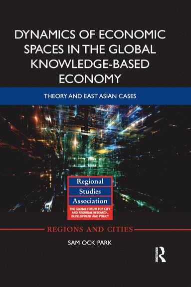 bokomslag Dynamics of Economic Spaces in the Global Knowledge-based Economy