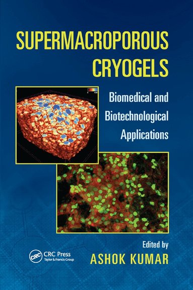Ashok Kumar - Supermacroporous Cryogels, Häftad