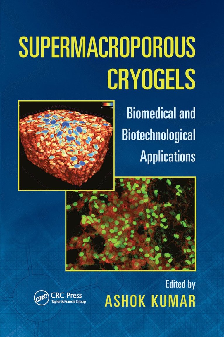 Ashok Kumar - Supermacroporous Cryogels, Häftad