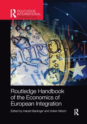 Routledge Handbook of the Economics of European Integration 1