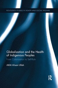 bokomslag Globalization and the Health of Indigenous Peoples