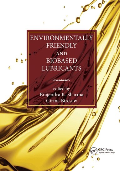 Brajendra K. Sharma, Girma Biresaw - Environmentally Friendly and Biobased Lubricants, Häftad