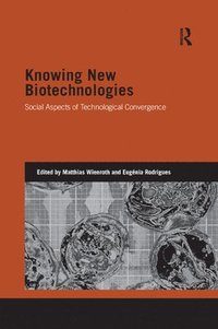bokomslag Knowing New Biotechnologies