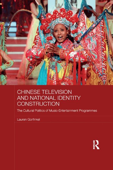 Lauren Gorfinkel - Chinese Television and National Identity Construction, Häftad