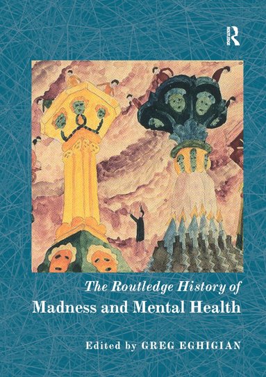 bokomslag Routledge History of Madness and Mental Health