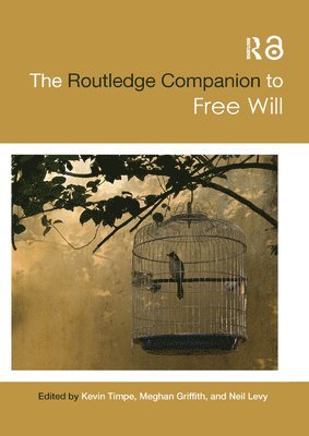 bokomslag The Routledge Companion to Free Will