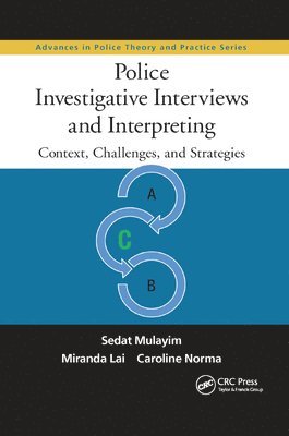 Sedat Mulayim, Miranda Lai, Caroline Norma - Police Investigative Interviews and Interpreting, Häftad