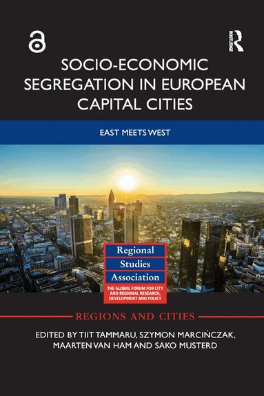 Tiit Tammaru, Szymon Marcińczak, Maarten van Ham, Sako Musterd - Socio-Economic Segregation in European Capital Cities, Häftad