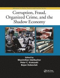 bokomslag Corruption, Fraud, Organized Crime, and the Shadow Economy