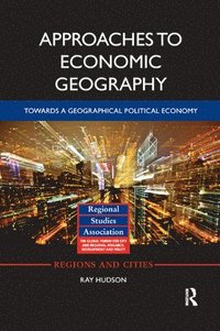 bokomslag Approaches to Economic Geography