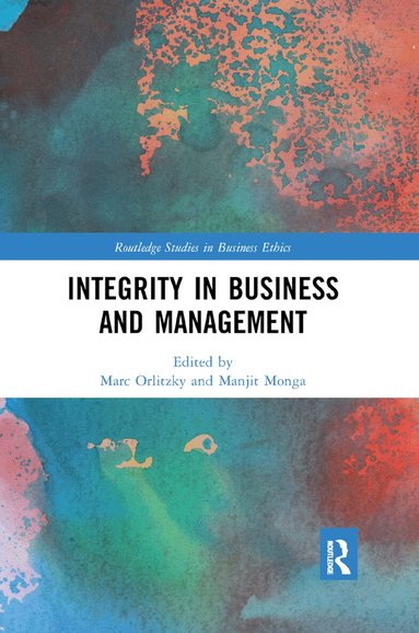 Marc Orlitzky, Manjit Monga - Integrity in Business and Management, Häftad