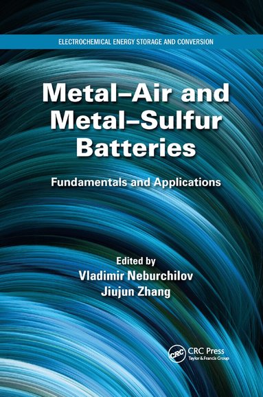 Vladimir Neburchilov, Jiujun Zhang - Metal-Air and Metal-Sulfur Batteries, Häftad