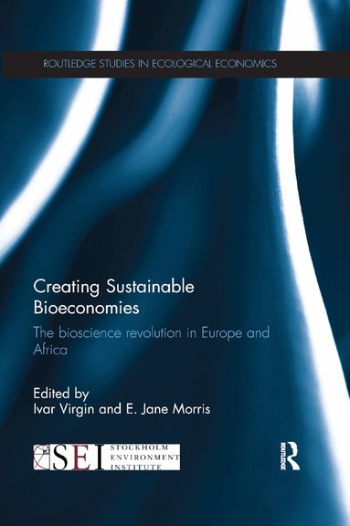 Ivar Virgin, E. Jane Morris - Creating Sustainable Bioeconomies, Häftad