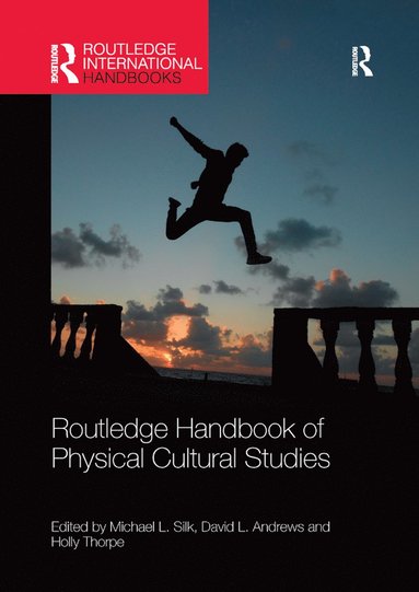 bokomslag Routledge Handbook of Physical Cultural Studies