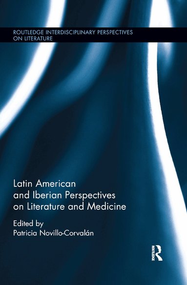 Patricia Novillo-Corvalán - Latin American and Iberian Perspectives on Literature and Medicine, Häftad