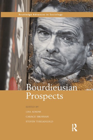 Lisa Adkins, Caragh Brosnan, Steven Threadgold - Bourdieusian Prospects, Häftad