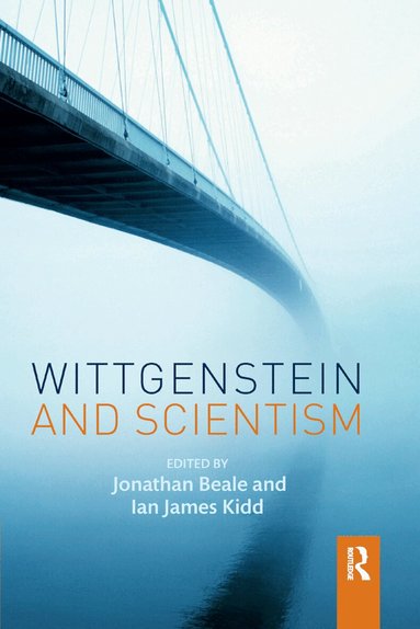 Jonathan Beale, Ian James Kidd - Wittgenstein and Scientism, Häftad