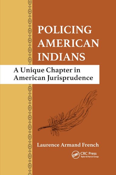 Laurence Armand French - Policing American Indians, Häftad