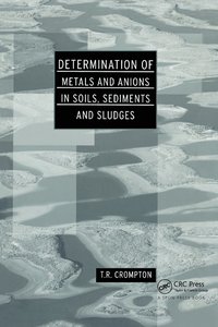 bokomslag Determination of Metals and Anions in Soils, Sediments and Sludges