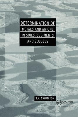 Determination of Metals and Anions in Soils, Sediments and Sludges 1