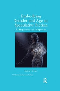 bokomslag Embodying Gender and Age in Speculative Fiction