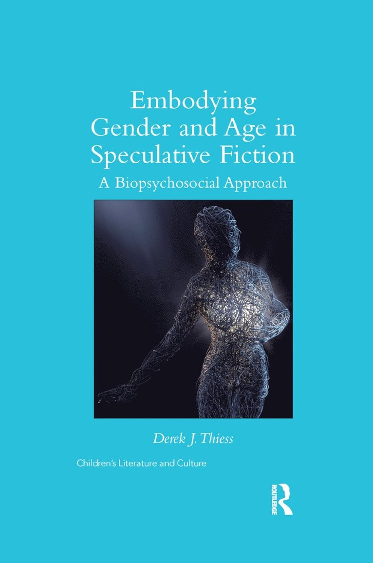 Derek Thiess - Embodying Gender and Age in Speculative Fiction, Häftad