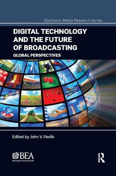 John V. Pavlik - Digital Technology and the Future of Broadcasting, Häftad