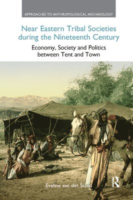 Near Eastern Tribal Societies During the Nineteenth Century 1