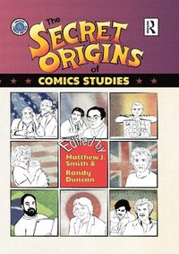 bokomslag The Secret Origins of Comics Studies
